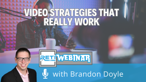 Video Strategies that Really Work RETI 26 Webinar YouTube Thumbnail image